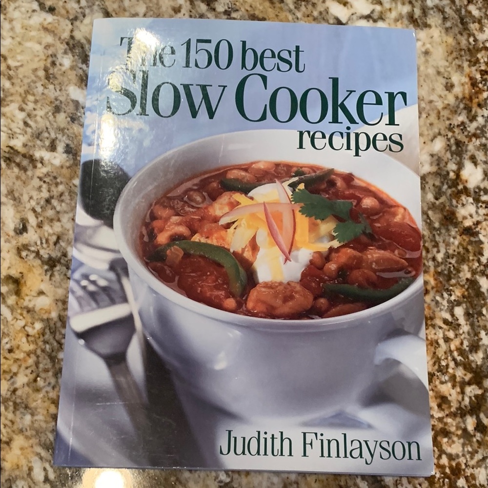 The 150 Best Slow Cooker Recipes by Judith Finlayson